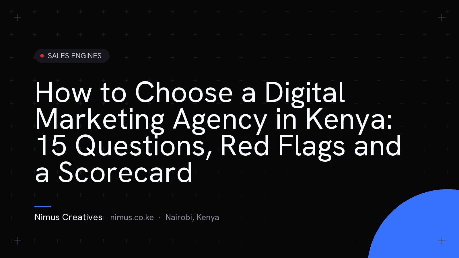 How to Choose a Digital Marketing Agency in Kenya: 15 Questions, Red Flags and a Scorecard