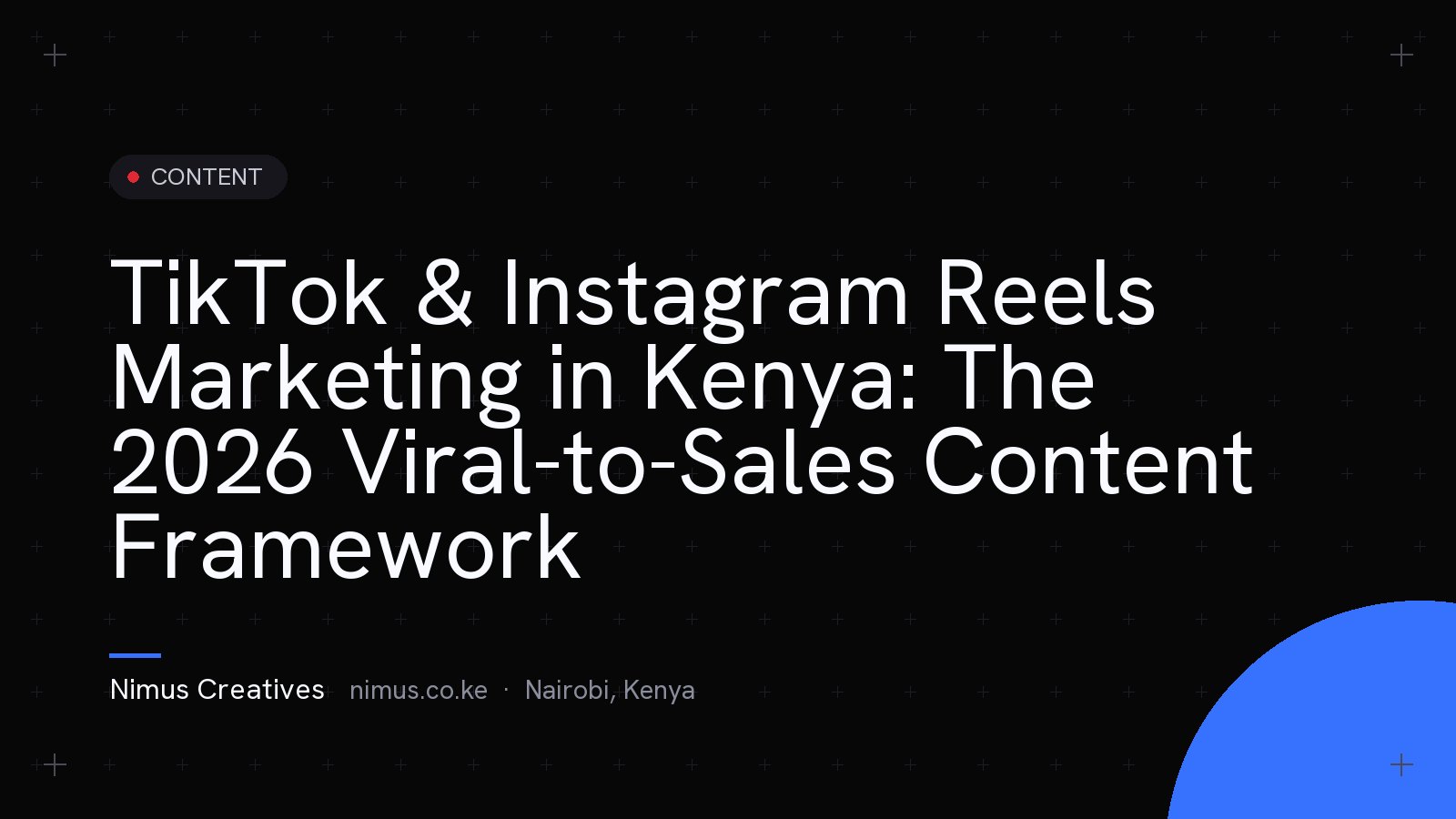 TikTok & Instagram Reels Marketing in Kenya: The 2026 Viral-to-Sales Content Framework